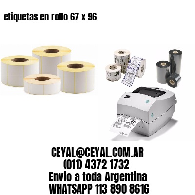 etiquetas en rollo 67 x 96