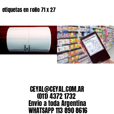 etiquetas en rollo 71 x 27
