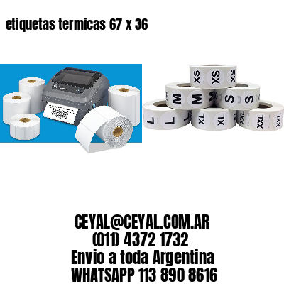 etiquetas termicas 67 x 36