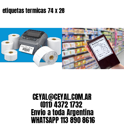 etiquetas termicas 74 x 28
