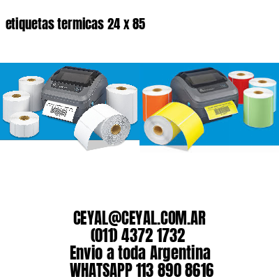 etiquetas termicas 24 x 85