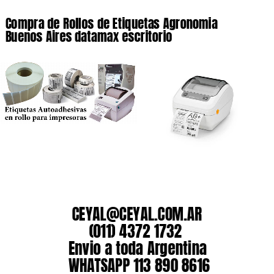 Compra de Rollos de Etiquetas Agronomia Buenos Aires datamax escritorio