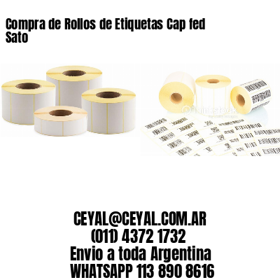 Compra de Rollos de Etiquetas Cap fed Sato