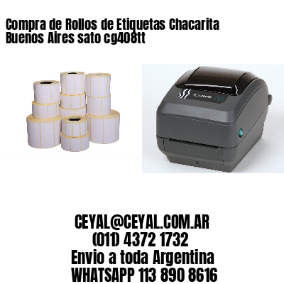 Compra de Rollos de Etiquetas Chacarita  Buenos Aires sato cg408tt