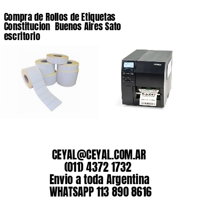 Compra de Rollos de Etiquetas Constitucion  Buenos Aires Sato escritorio