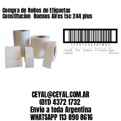Compra de Rollos de Etiquetas Constitucion  Buenos Aires tsc 244 plus