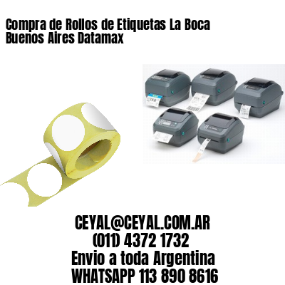 Compra de Rollos de Etiquetas La Boca  Buenos Aires Datamax
