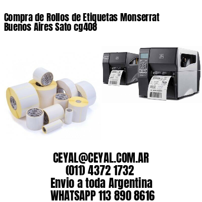 Compra de Rollos de Etiquetas Monserrat  Buenos Aires Sato cg408