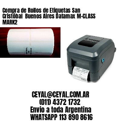 Compra de Rollos de Etiquetas San Cristóbal  Buenos Aires Datamax M-CLASS MARK2