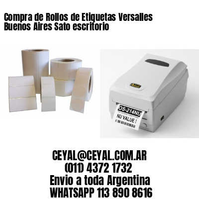 Compra de Rollos de Etiquetas Versalles  Buenos Aires Sato escritorio