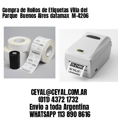 Compra de Rollos de Etiquetas Villa del Parque  Buenos Aires datamax  M-4206