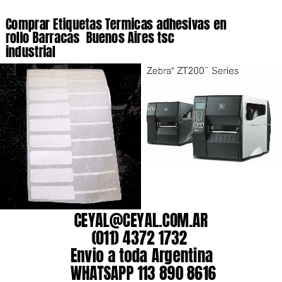Comprar Etiquetas Termicas adhesivas en rollo Barracas  Buenos Aires tsc industrial