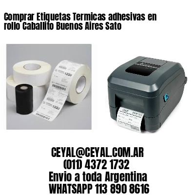 Comprar Etiquetas Termicas adhesivas en rollo Caballito Buenos Aires Sato