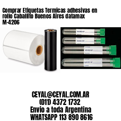 Comprar Etiquetas Termicas adhesivas en rollo Caballito Buenos Aires datamax  M-4206