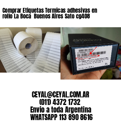 Comprar Etiquetas Termicas adhesivas en rollo La Boca  Buenos Aires Sato cg408