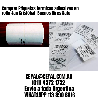Comprar Etiquetas Termicas adhesivas en rollo San Cristóbal  Buenos Aires Sato