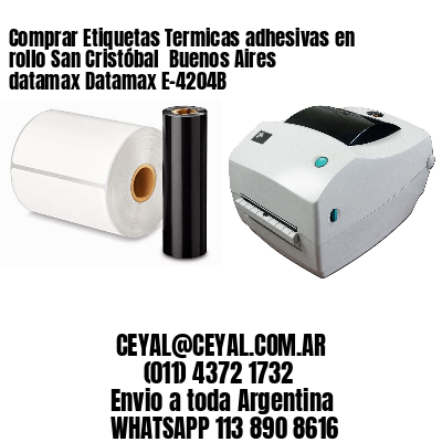 Comprar Etiquetas Termicas adhesivas en rollo San Cristóbal  Buenos Aires datamax Datamax E-4204B