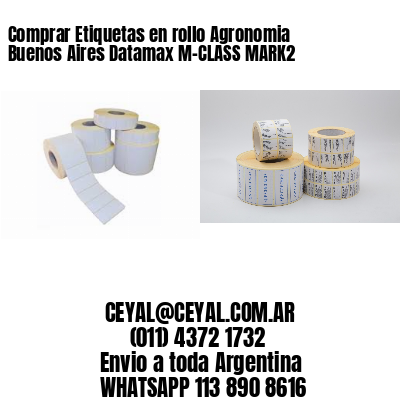 Comprar Etiquetas en rollo Agronomia Buenos Aires Datamax M-CLASS MARK2