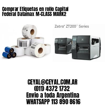 Comprar Etiquetas en rollo Capital Federal Datamax M-CLASS MARK2
