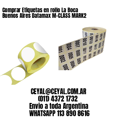 Comprar Etiquetas en rollo La Boca  Buenos Aires Datamax M-CLASS MARK2