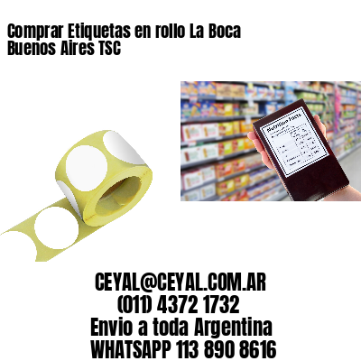 Comprar Etiquetas en rollo La Boca  Buenos Aires TSC