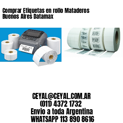 Comprar Etiquetas en rollo Mataderos  Buenos Aires Datamax