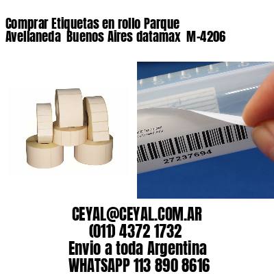 Comprar Etiquetas en rollo Parque Avellaneda  Buenos Aires datamax  M-4206