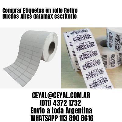Comprar Etiquetas en rollo Retiro  Buenos Aires datamax escritorio