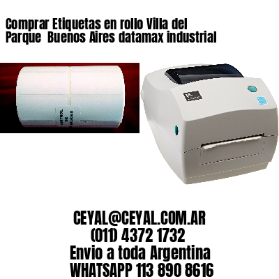 Comprar Etiquetas en rollo Villa del Parque  Buenos Aires datamax industrial