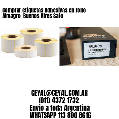 Comprar etiquetas Adhesivas en rollo Almagro  Buenos Aires Sato