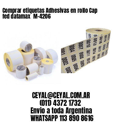 Comprar etiquetas Adhesivas en rollo Cap fed datamax  M-4206