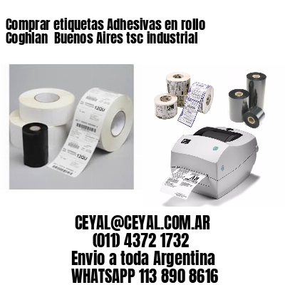Comprar etiquetas Adhesivas en rollo Coghlan  Buenos Aires tsc industrial