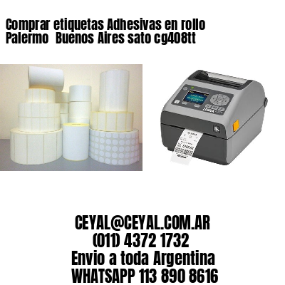 Comprar etiquetas Adhesivas en rollo Palermo  Buenos Aires sato cg408tt