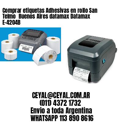 Comprar etiquetas Adhesivas en rollo San Telmo  Buenos Aires datamax Datamax E-4204B