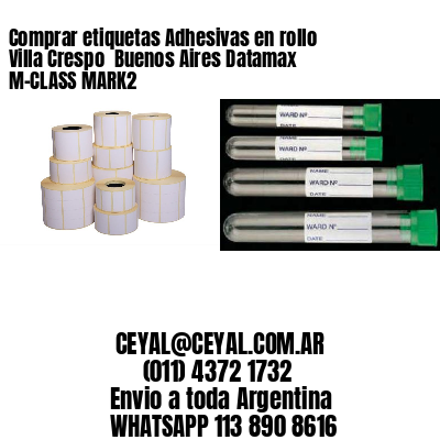 Comprar etiquetas Adhesivas en rollo Villa Crespo  Buenos Aires Datamax M-CLASS MARK2