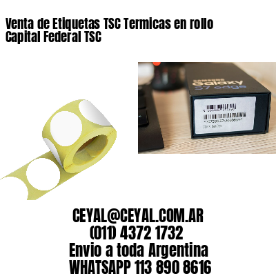 Venta de Etiquetas TSC Termicas en rollo Capital Federal TSC