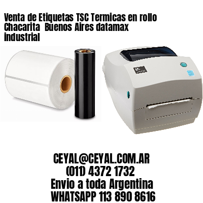 Venta de Etiquetas TSC Termicas en rollo Chacarita  Buenos Aires datamax industrial