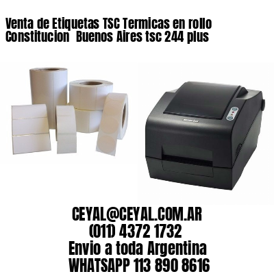 Venta de Etiquetas TSC Termicas en rollo Constitucion  Buenos Aires tsc 244 plus