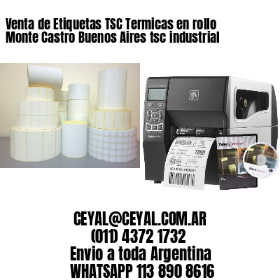 Venta de Etiquetas TSC Termicas en rollo Monte Castro Buenos Aires tsc industrial