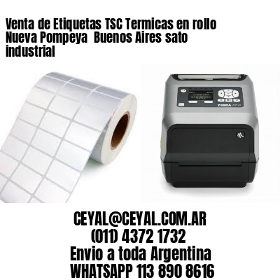 Venta de Etiquetas TSC Termicas en rollo Nueva Pompeya  Buenos Aires sato industrial