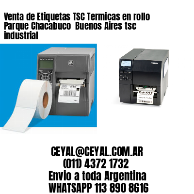 Venta de Etiquetas TSC Termicas en rollo Parque Chacabuco  Buenos Aires tsc industrial