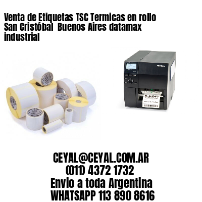 Venta de Etiquetas TSC Termicas en rollo San Cristóbal  Buenos Aires datamax industrial
