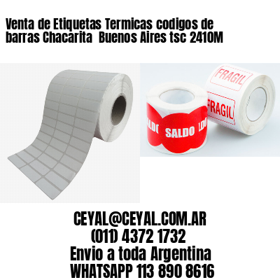 Venta de Etiquetas Termicas codigos de barras Chacarita  Buenos Aires tsc 2410M