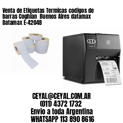 Venta de Etiquetas Termicas codigos de barras Coghlan  Buenos Aires datamax Datamax E-4204B