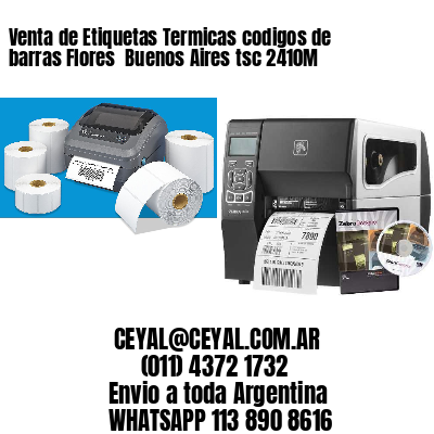Venta de Etiquetas Termicas codigos de barras Flores  Buenos Aires tsc 2410M