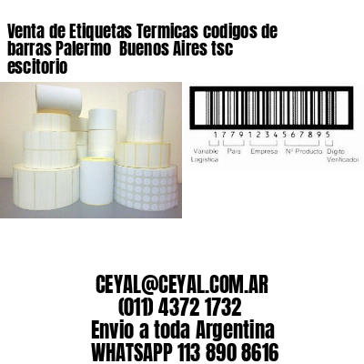 Venta de Etiquetas Termicas codigos de barras Palermo  Buenos Aires tsc escitorio