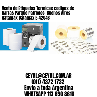 Venta de Etiquetas Termicas codigos de barras Parque Patricios  Buenos Aires datamax Datamax E-4204B