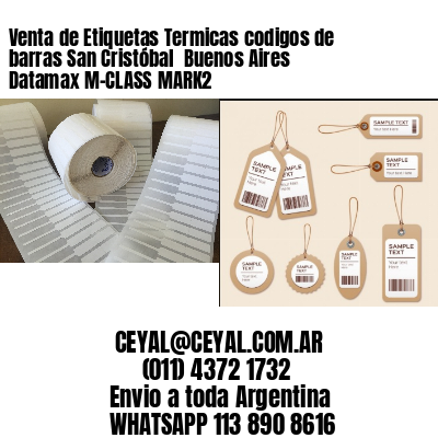 Venta de Etiquetas Termicas codigos de barras San Cristóbal  Buenos Aires Datamax M-CLASS MARK2