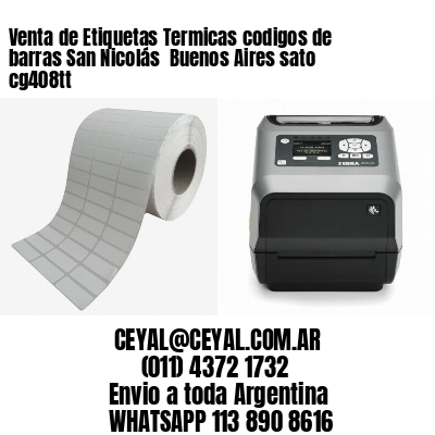Venta de Etiquetas Termicas codigos de barras San Nicolás  Buenos Aires sato cg408tt