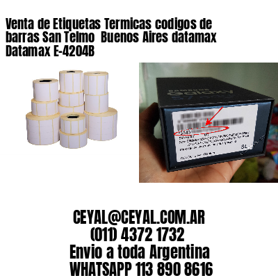 Venta de Etiquetas Termicas codigos de barras San Telmo  Buenos Aires datamax Datamax E-4204B